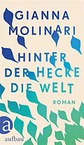 E-Book (epub) Hinter der Hecke die Welt von Gianna Molinari