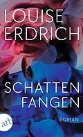 E-Book (epub) Schattenfangen von Louise Erdrich