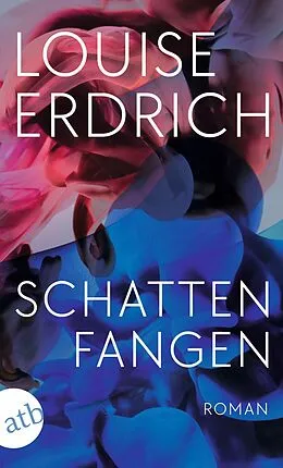 E-Book (epub) Schattenfangen von Louise Erdrich