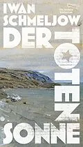 E-Book (epub) Der Toten Sonne von Iwan Schmeljow
