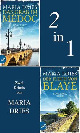 E-Book (epub) Das Grab im Médoc & Der Fluch von Blaye von Maria Dries