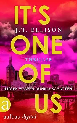 E-Book (epub) It's One Of Us - Lügen werfen dunkle Schatten von J. T. Ellison