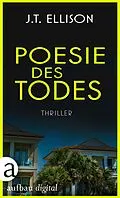 E-Book (epub) Poesie des Todes von J. T. Ellison