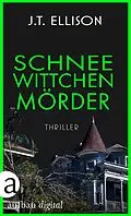 E-Book (epub) Schneewittchenmörder von J. T. Ellison