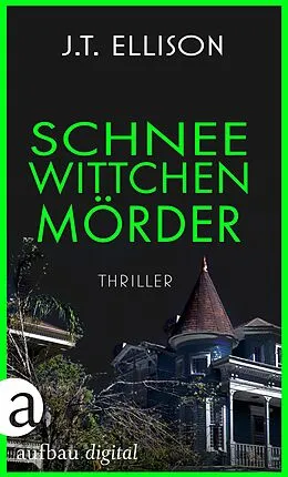 E-Book (epub) Schneewittchenmörder von J. T. Ellison