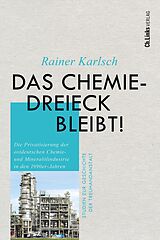 E-Book (epub) Das Chemiedreieck bleibt! von Rainer Karlsch