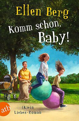 E-Book (epub) Komm schon, Baby! von Ellen Berg