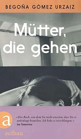 E-Book (epub) Mütter, die gehen von Begoña Gómez Urzaiz