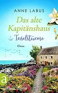 E-Book (epub) Das alte Kapitänshaus - Inselstürme von Anne Labus