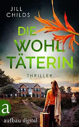 E-Book (epub) Die Wohltäterin von Jill Childs