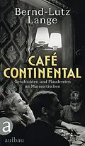 E-Book (epub) Café Continental von Bernd-Lutz Lange