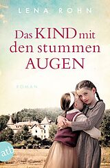 E-Book (epub) Das Kind mit den stummen Augen von Lena Rohn