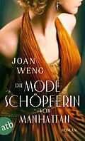 E-Book (epub) Die Modeschöpferin von Manhattan von Joan Weng