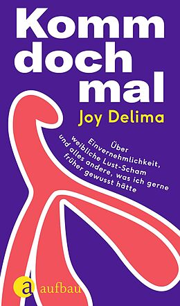 E-Book (epub) Komm doch mal von Joy Delima