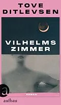 E-Book (epub) Vilhelms Zimmer von Tove Ditlevsen