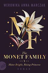 E-Book (epub) The Monet Family - Shine Bright, Rising Princess von Weronika Anna Marczak