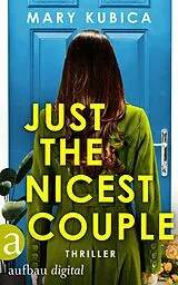 E-Book (epub) Just the nicest Couple - Du wirst die Wahrheit fürchten von Mary Kubica