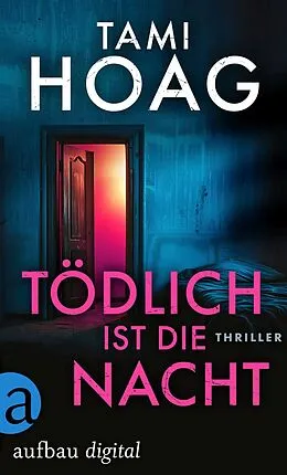 E-Book (epub) Tödlich ist die Nacht von Tami Hoag