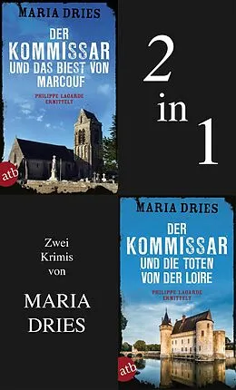 E-Book (epub) Der Kommissar und das Biest von Marcouf & Der Kommissar und die Toten von der Loire von Maria Dries