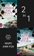 E-Book (epub) Je höher die Flut & Je lauter der Sturm von Mary Ann Fox