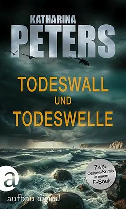 E-Book (epub) Todeswall & Todeswelle von Katharina Peters