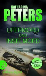 E-Book (epub) Ufermord & Inselmord von Katharina Peters