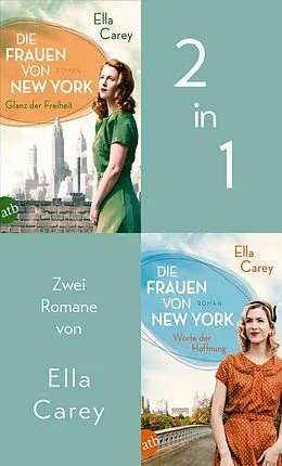 E-Book (epub) Die Frauen von New York - Glanz der Freiheit & Worte der Hoffnung von Ella Carey