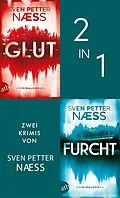 E-Book (epub) Glut & Furcht von Sven Petter Naess