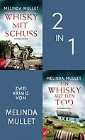 E-Book (epub) Whisky mit Schuss & Ein Whisky auf den Tod von Melinda Mullet