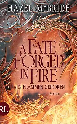 E-Book (epub) A Fate Forged in Fire - Aus Flammen geboren von Hazel McBride