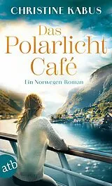 E-Book (epub) Das Polarlichtcafé von Christine Kabus