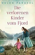 E-Book (epub) Die verlorenen Kinder vom Fjord von Helen Parusel