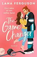 E-Book (epub) The Game Changer - Die Liebe ist ein süßes Spiel von Lana Ferguson