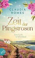 E-Book (epub) Zeit der Pfingstrosen von Claudia Romes