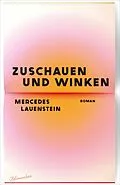 E-Book (epub) Zuschauen und Winken von Mercedes Lauenstein