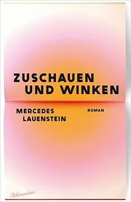 E-Book (epub) Zuschauen und Winken von Mercedes Lauenstein