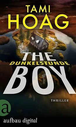 E-Book (epub) The Boy - Dunkelstunde von Tami Hoag
