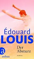 E-Book (epub) Der Absturz von Édouard Louis