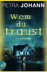 E-Book (epub) Wem du traust von Petra Johann