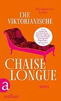 E-Book (epub) Die viktorianische Chaiselongue von Marghanita Laski