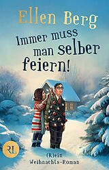 E-Book (epub) Immer muss man selber feiern von Ellen Berg
