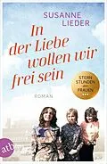 E-Book (epub) In der Liebe wollen wir frei sein von Susanne Lieder