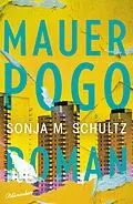 E-Book (epub) Mauerpogo von Sonja M. Schultz