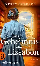 E-Book (epub) Das Geheimnis von Lissabon von Kerry Barrett