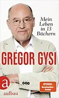 E-Book (epub) Mein Leben in 13 Büchern von Gregor Gysi