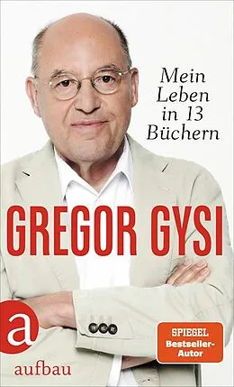E-Book (epub) Mein Leben in 13 Büchern von Gregor Gysi