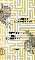 E-Book (epub) Physik der Schwermut von Georgi Gospodinov