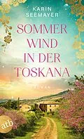 E-Book (epub) Sommerwind in der Toskana von Karin Seemayer