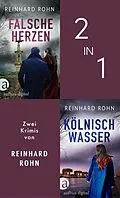E-Book (epub) Falsche Herzen & Kölnisch Wasser von Reinhard Rohn