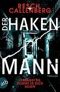 E-Book (epub) Der Hakenmann von Andreas Resch, Christoph Callenberg